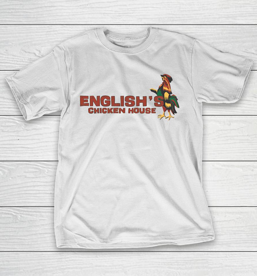 English's Chicken House T-Shirt