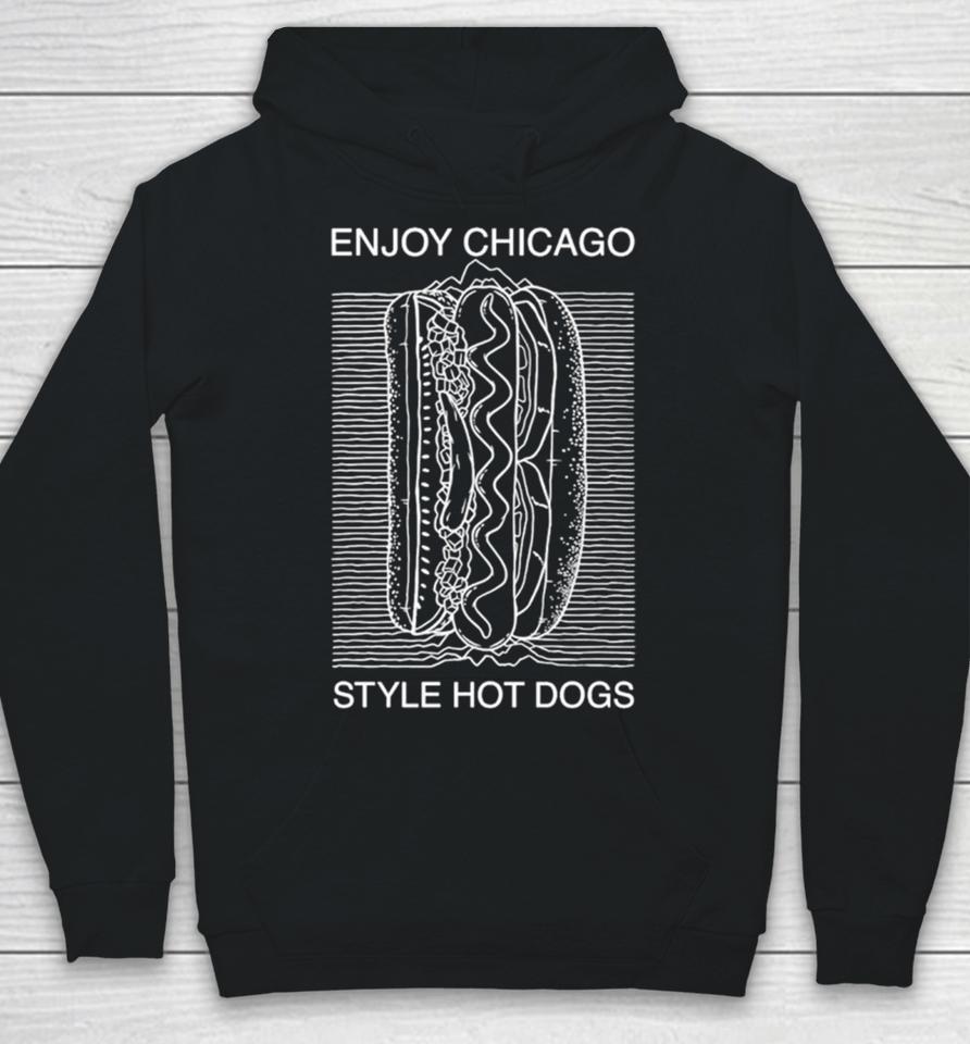 Enjoy Chicago Style Hot Dogs Hoodie