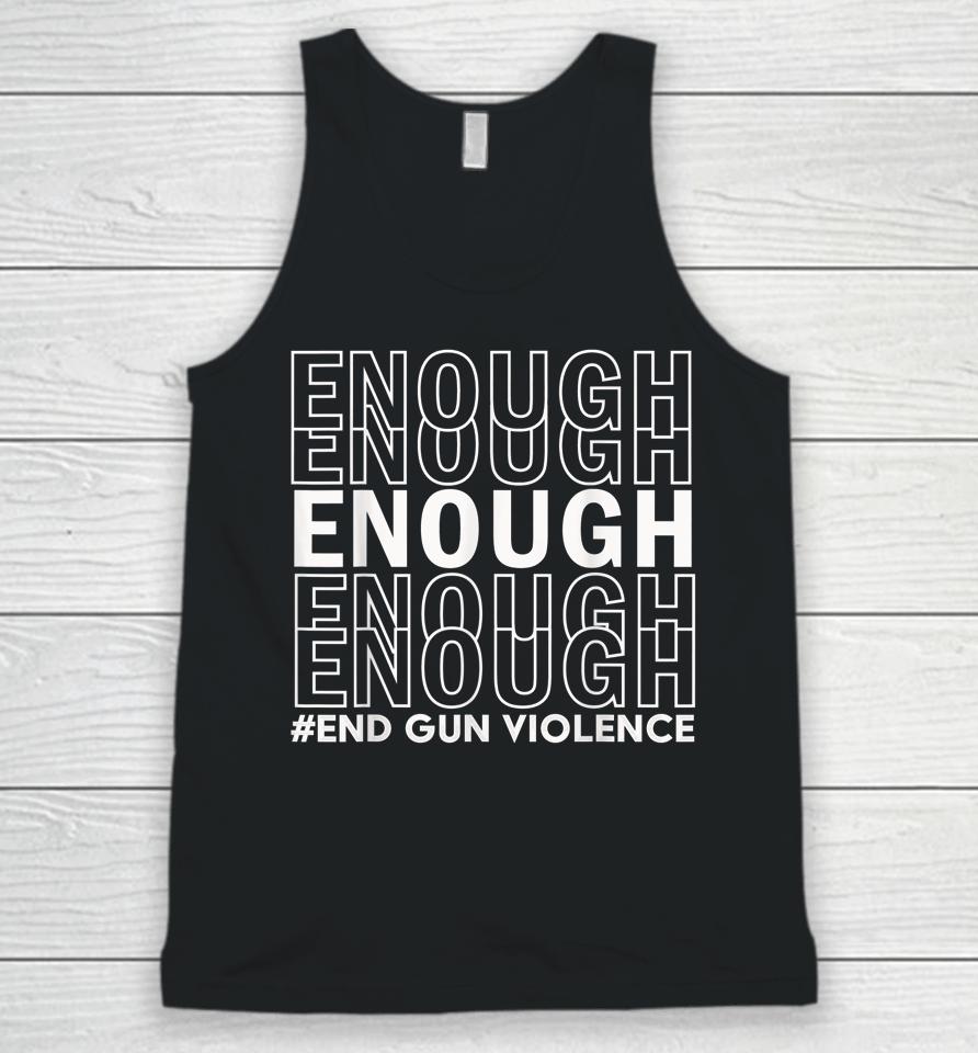 Enough End Gun Violence Awareness Day Wear Orange Unisex Tank Top