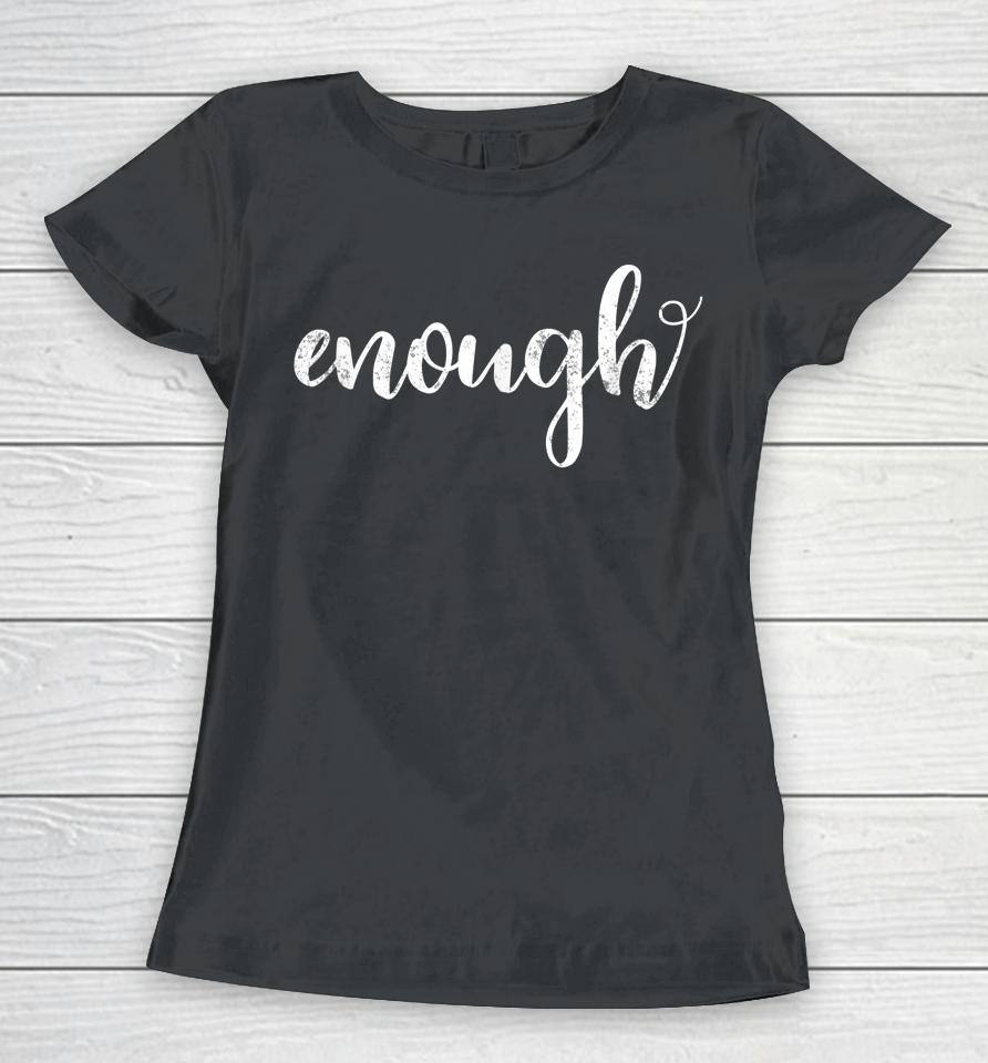Enough End Gun Violence Gun Control Wear Orange Women T-Shirt