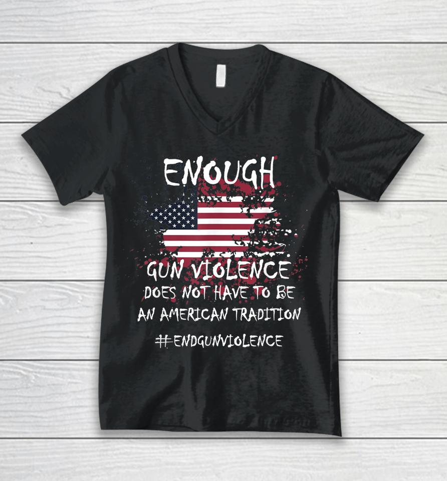 Enough End Gun Violence Patriotic Unisex V-Neck T-Shirt