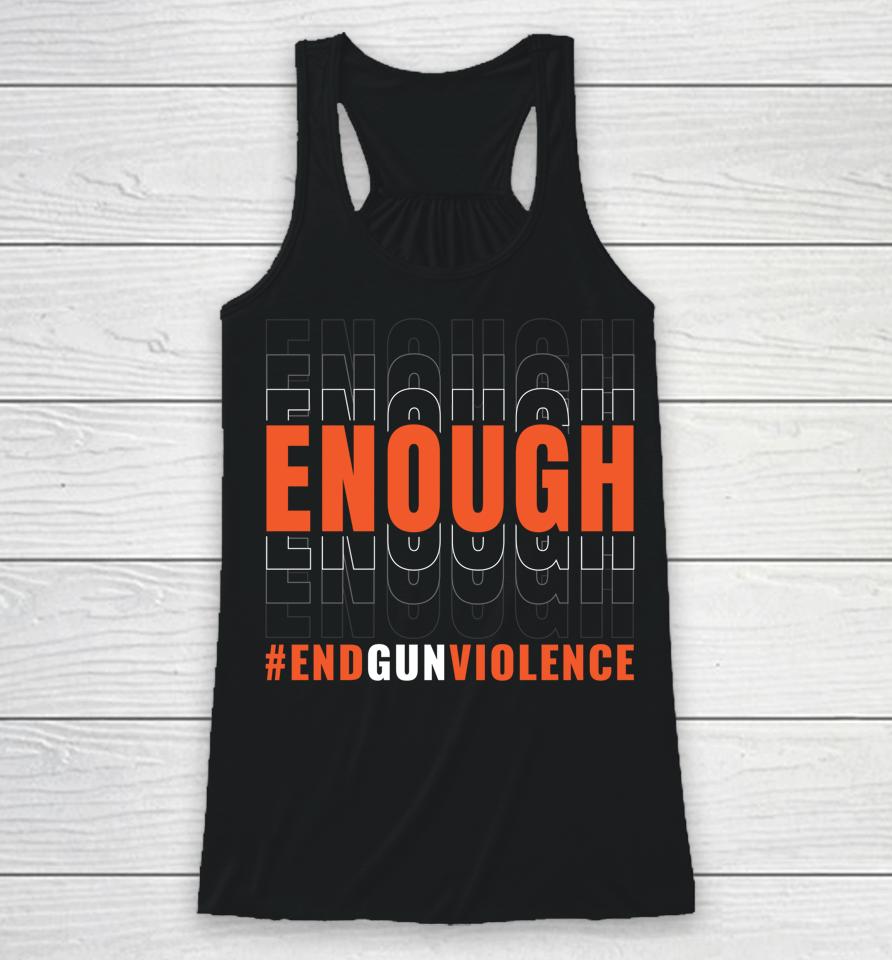 Enough End Gun Violence Racerback Tank