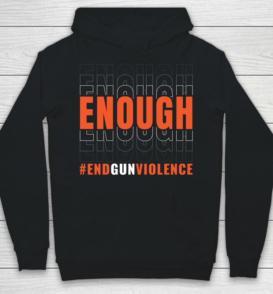 Enough End Gun Violence Hoodie