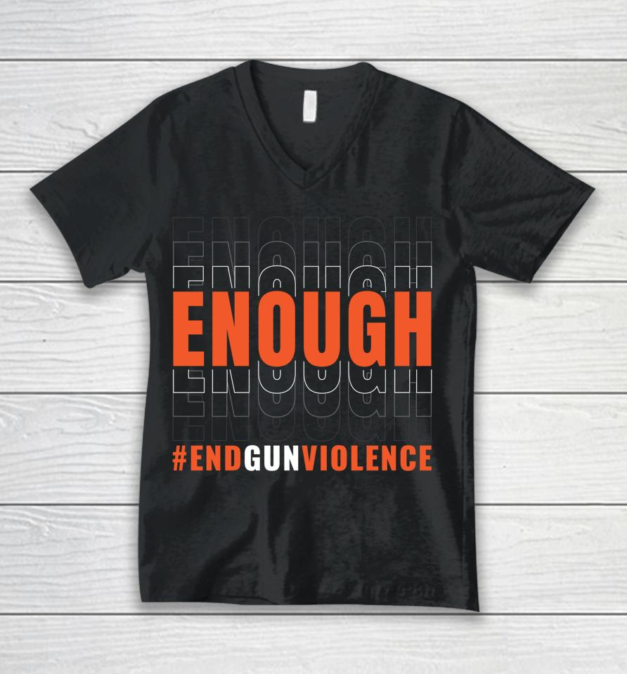 Enough End Gun Violence Unisex V-Neck T-Shirt