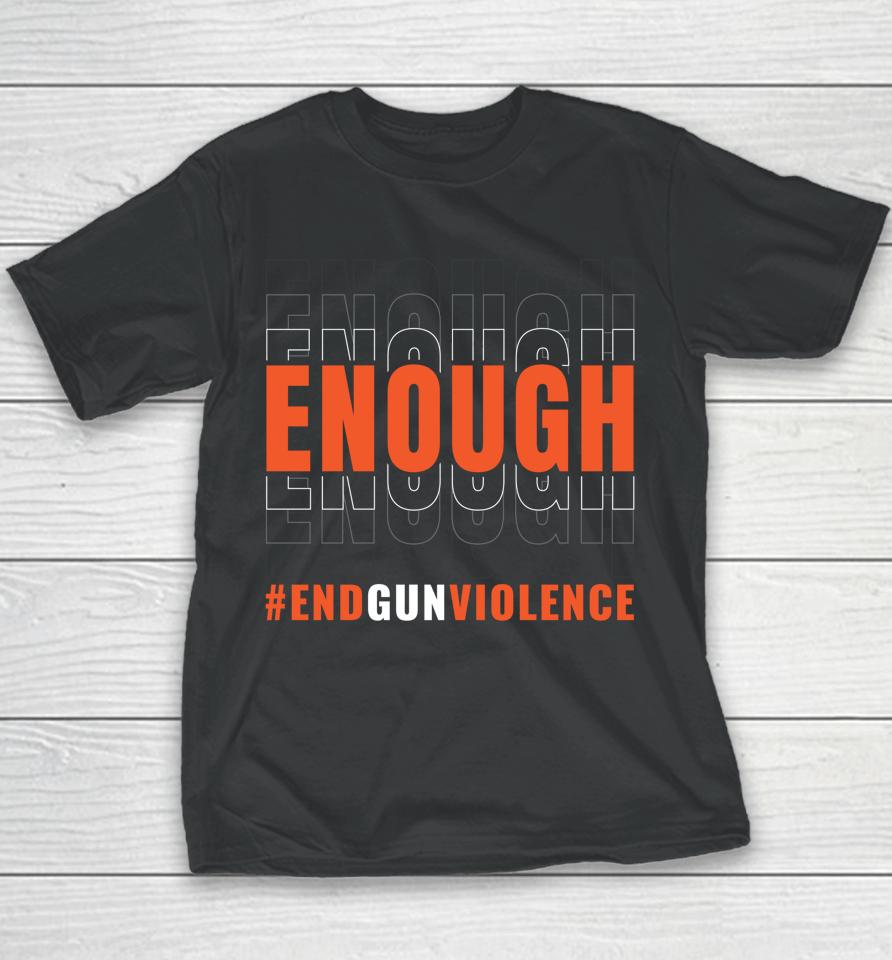 Enough End Gun Violence Youth T-Shirt