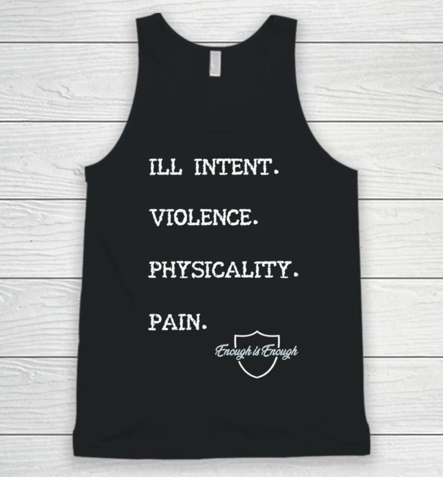 Enough Is Enough I’ll Intent Violence Physicality Pain Unisex Tank Top