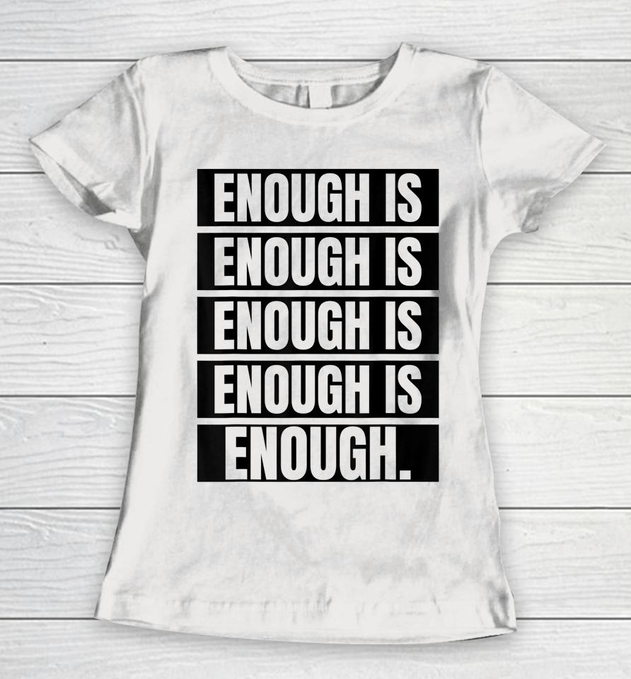 Enough Is Enough Stop Gun Violence Wear Orange Day Women T-Shirt
