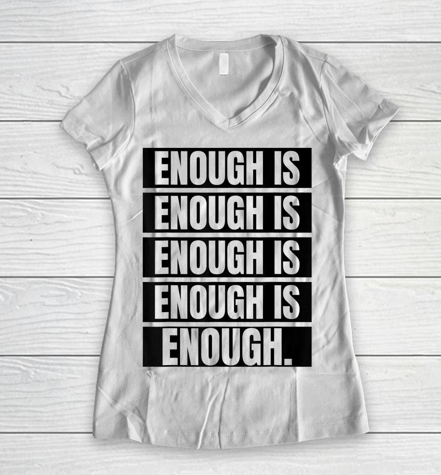Enough Is Enough Stop Gun Violence Wear Orange Day Women V-Neck T-Shirt