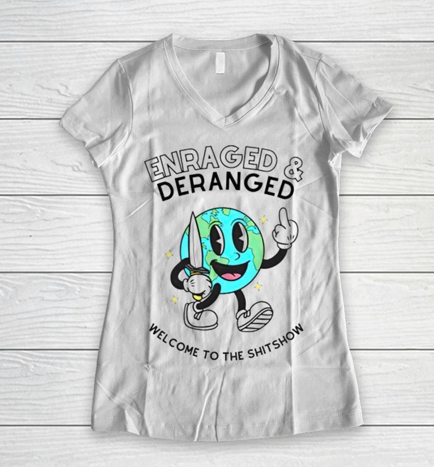 Enraged And Deranged Welcome To The Shitshow Women V-Neck T-Shirt