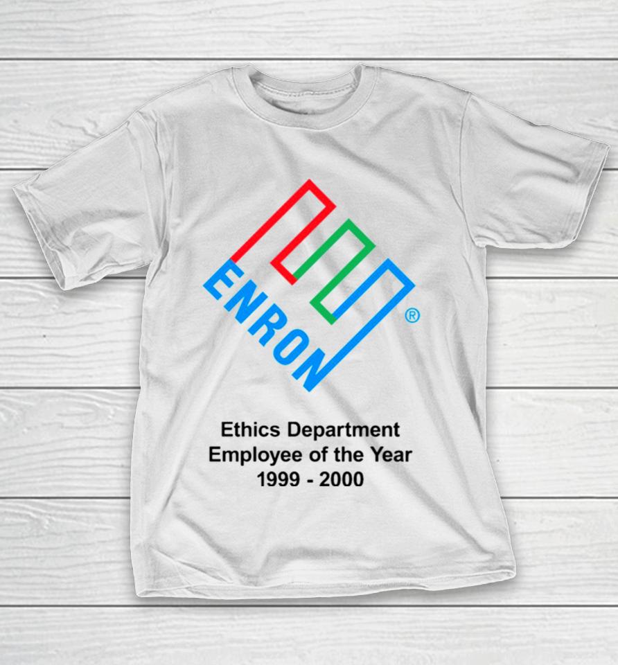 Enron Ethics Department Employee Of The Yea T-Shirt