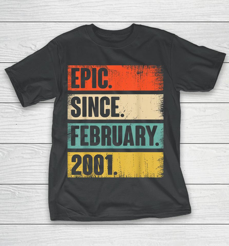 Epic Since February 2001 21St Birthday T-Shirt