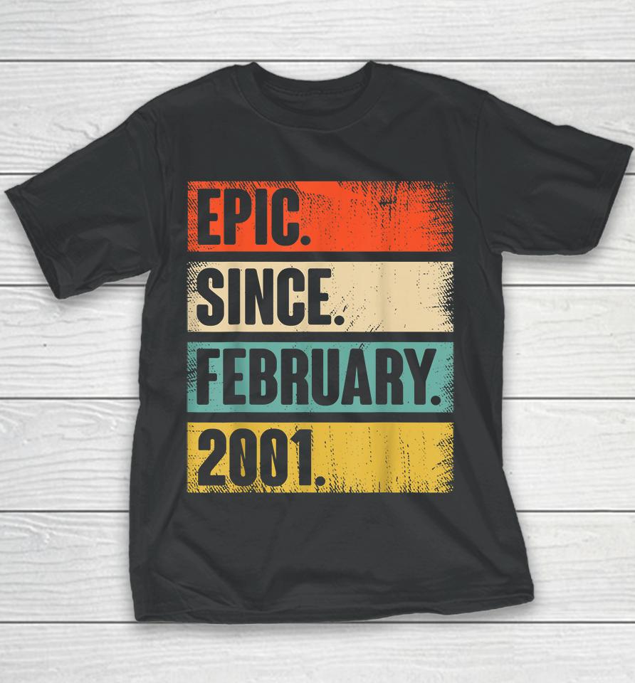 Epic Since February 2001 21St Birthday Youth T-Shirt