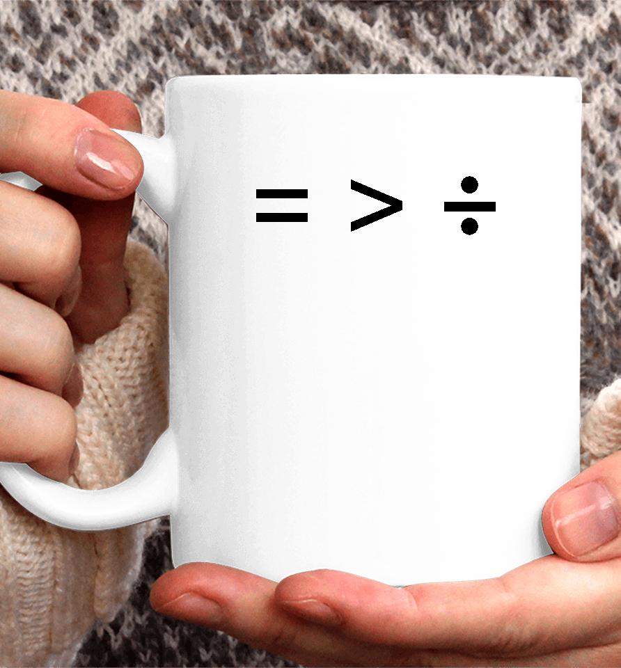 Equal Greater Than Divide Coffee Mug