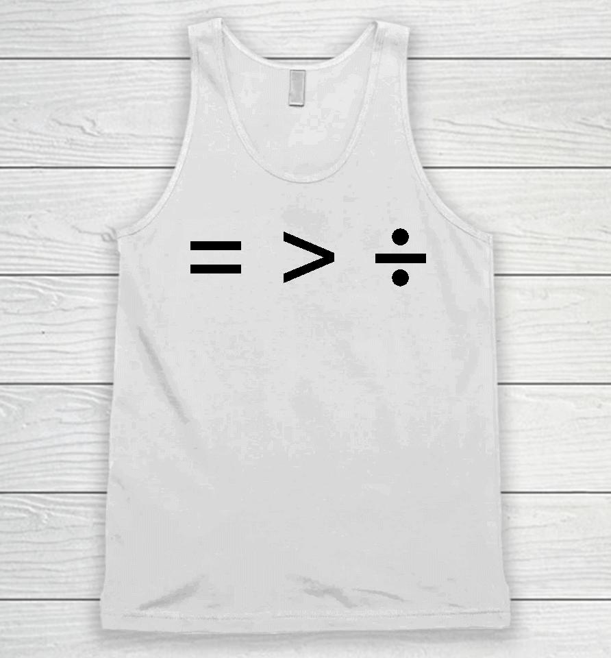 Equal Greater Than Divide Unisex Tank Top