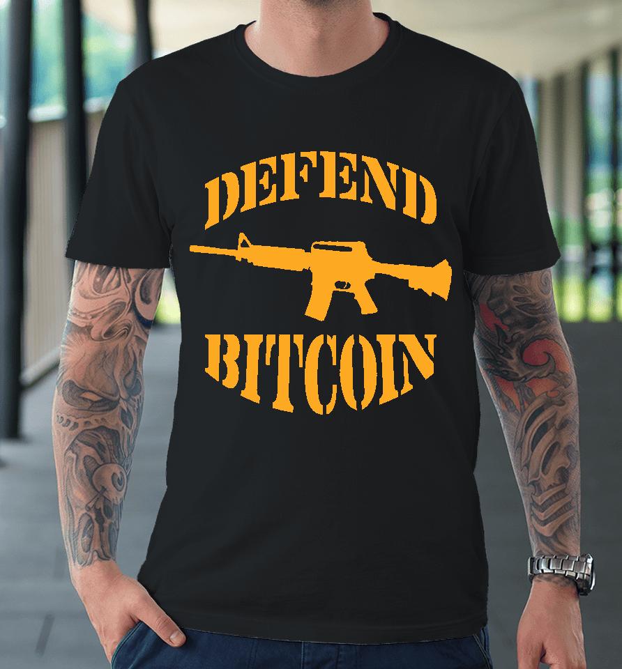 Eric Podwojski Defend Bitcoin Premium T-Shirt