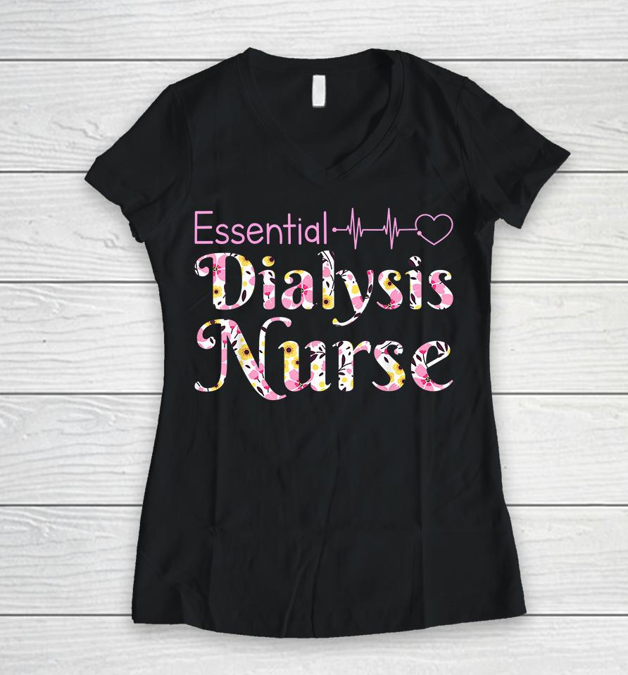 Essential Dialysis Nurse Women V-Neck T-Shirt