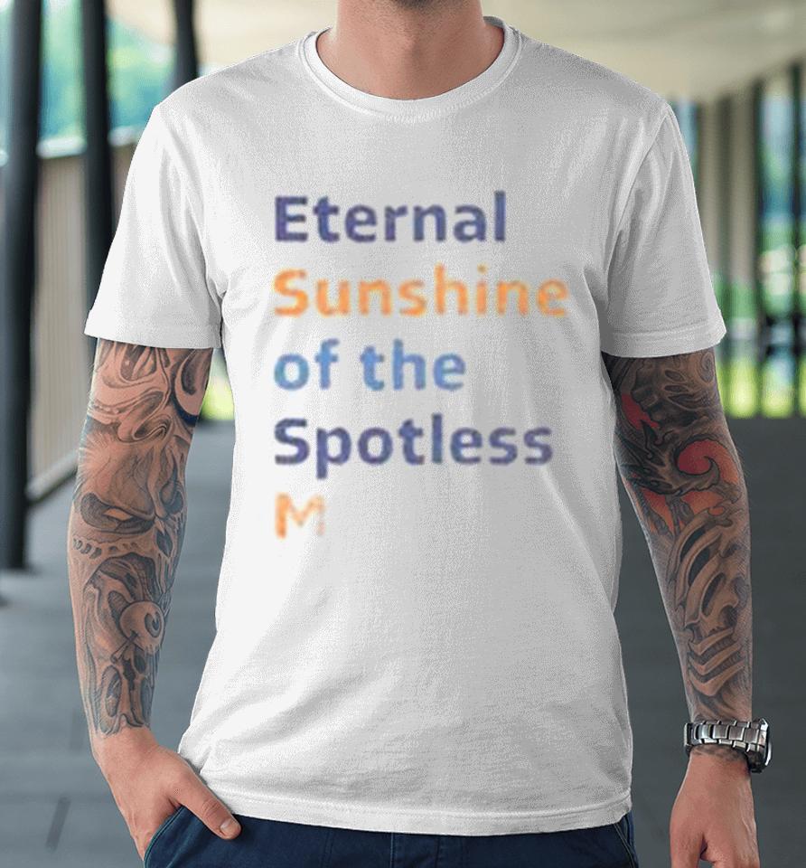 Eternal Sunshine Of The Spotless Mind Premium T-Shirt