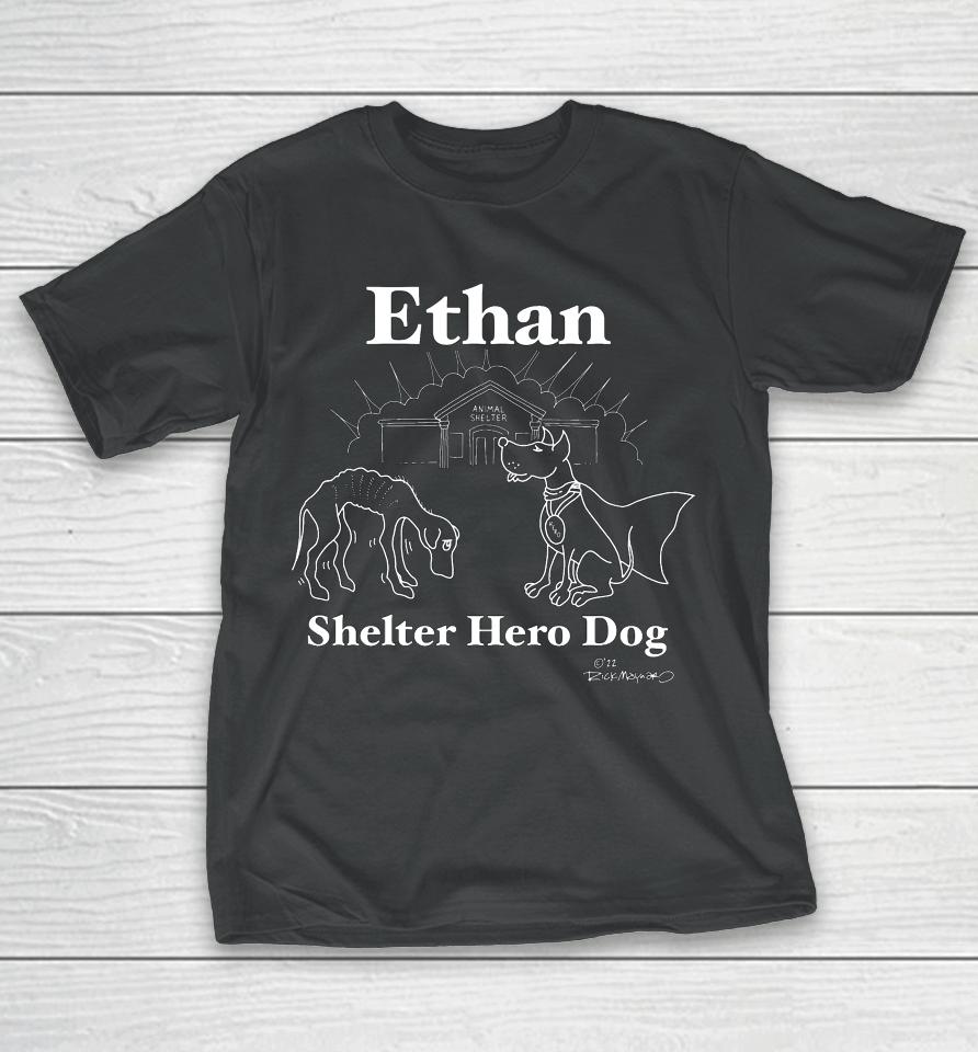 Ethanalmighty Recognition T-Shirt Ethan Shelter Hero Dog T-Shirt