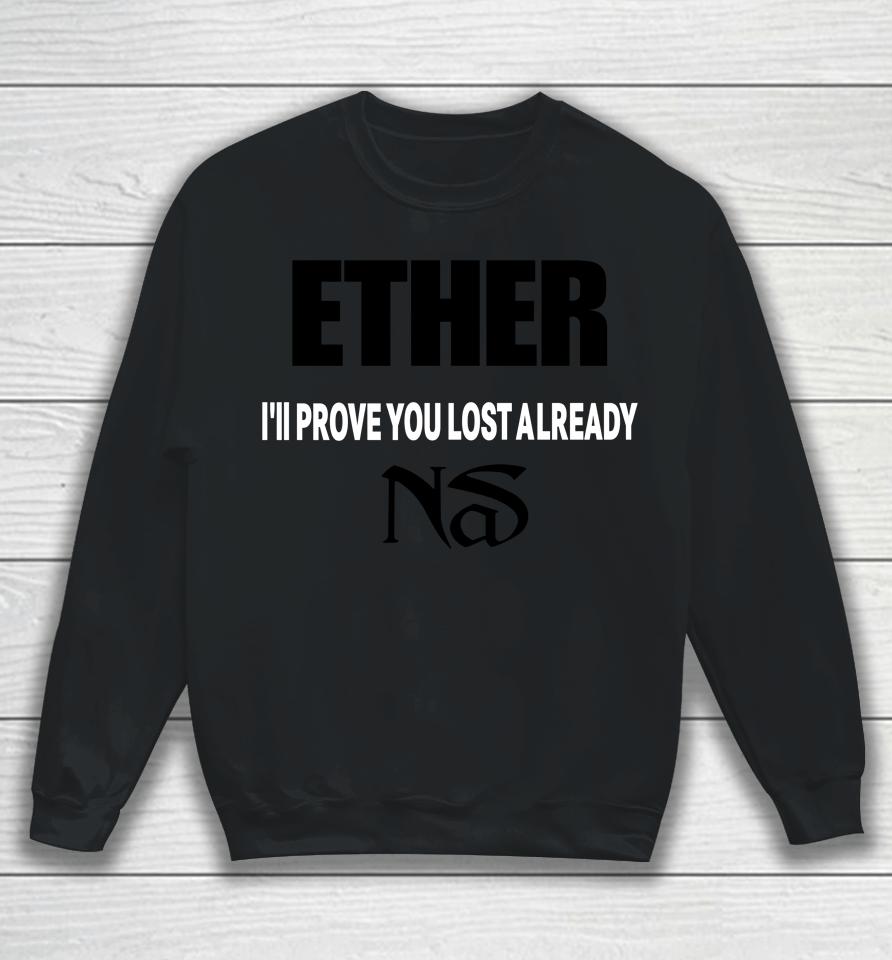 Ether I'll Prove You Lost Already Sweatshirt