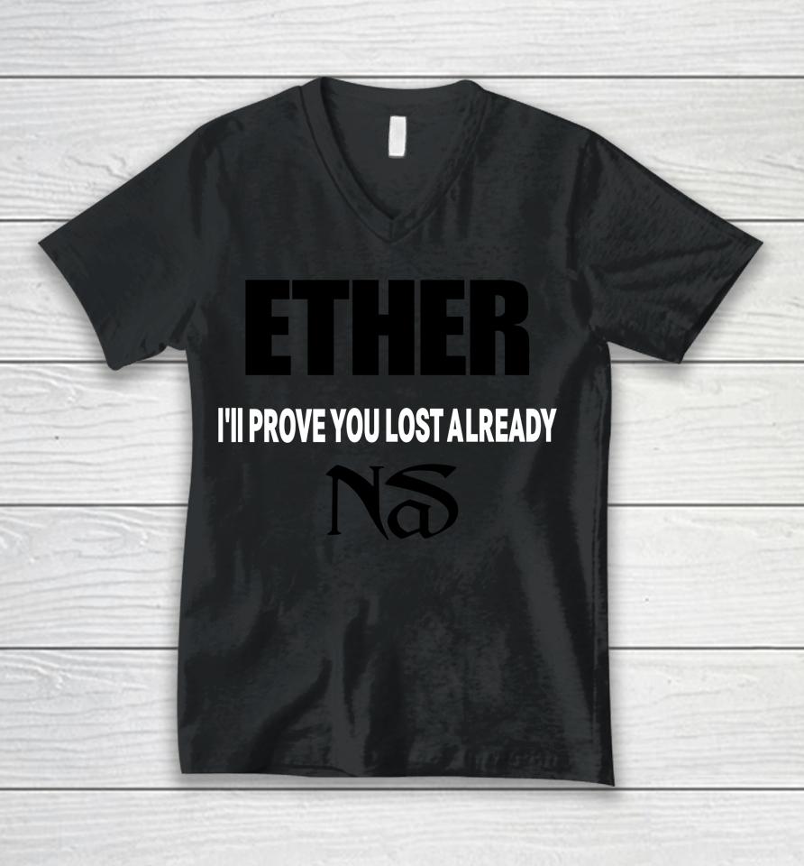 Ether I'll Prove You Lost Already Unisex V-Neck T-Shirt
