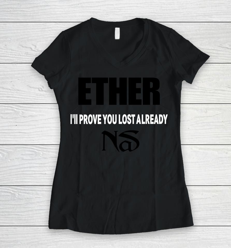 Ether I'll Prove You Lost Already Women V-Neck T-Shirt