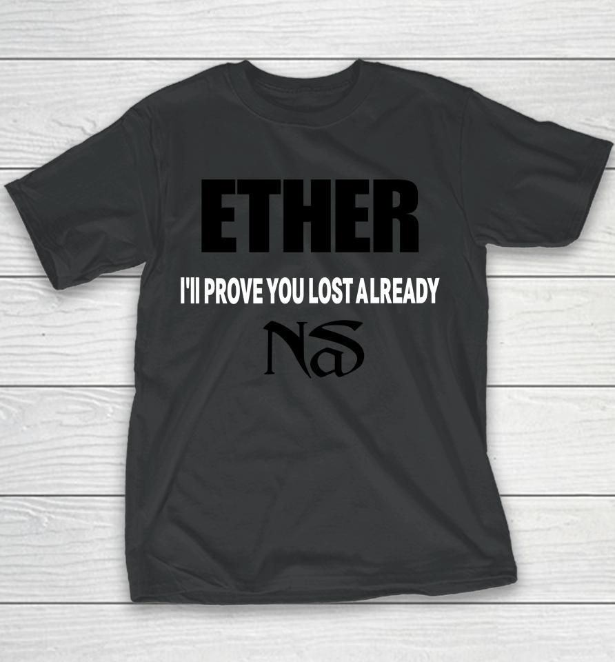 Ether I'll Prove You Lost Already Youth T-Shirt
