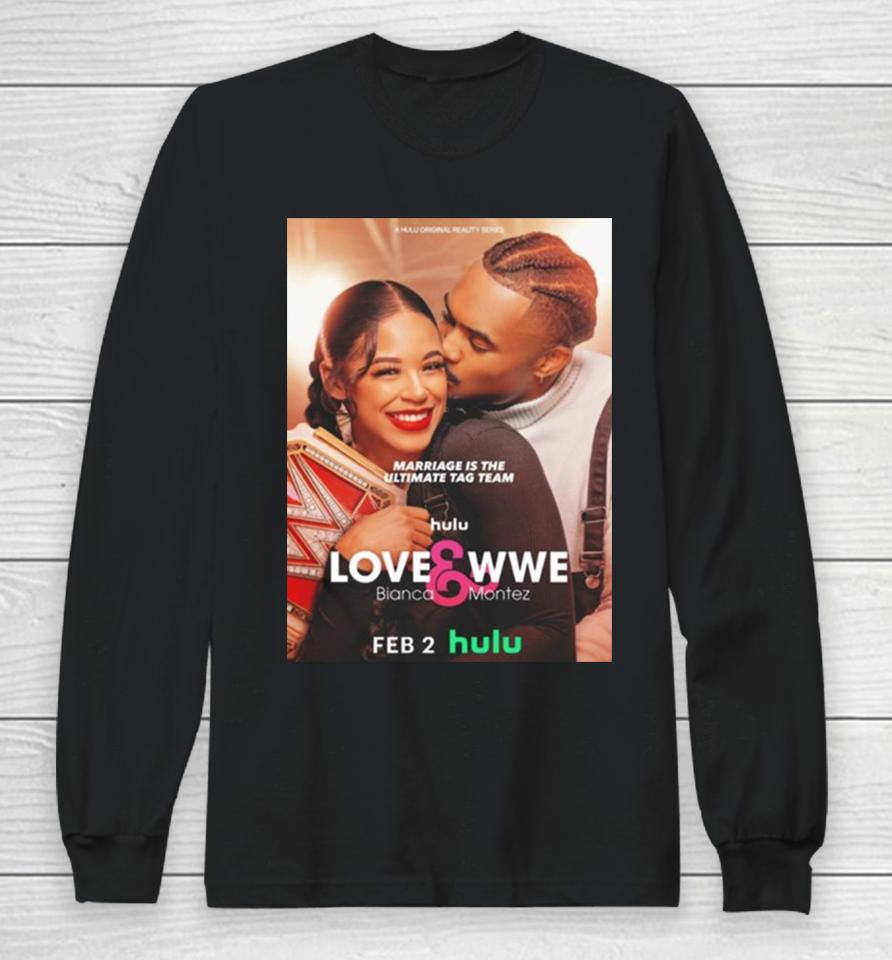 Ettore Big E Ewen Marriage Is The Ultimate Tag Team Lovewwe Bianca Montez Long Sleeve T-Shirt