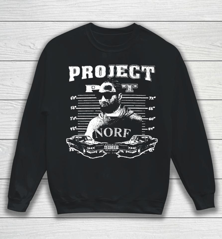 Eu1Ogy Merch Project Pat Norf Sweatshirt