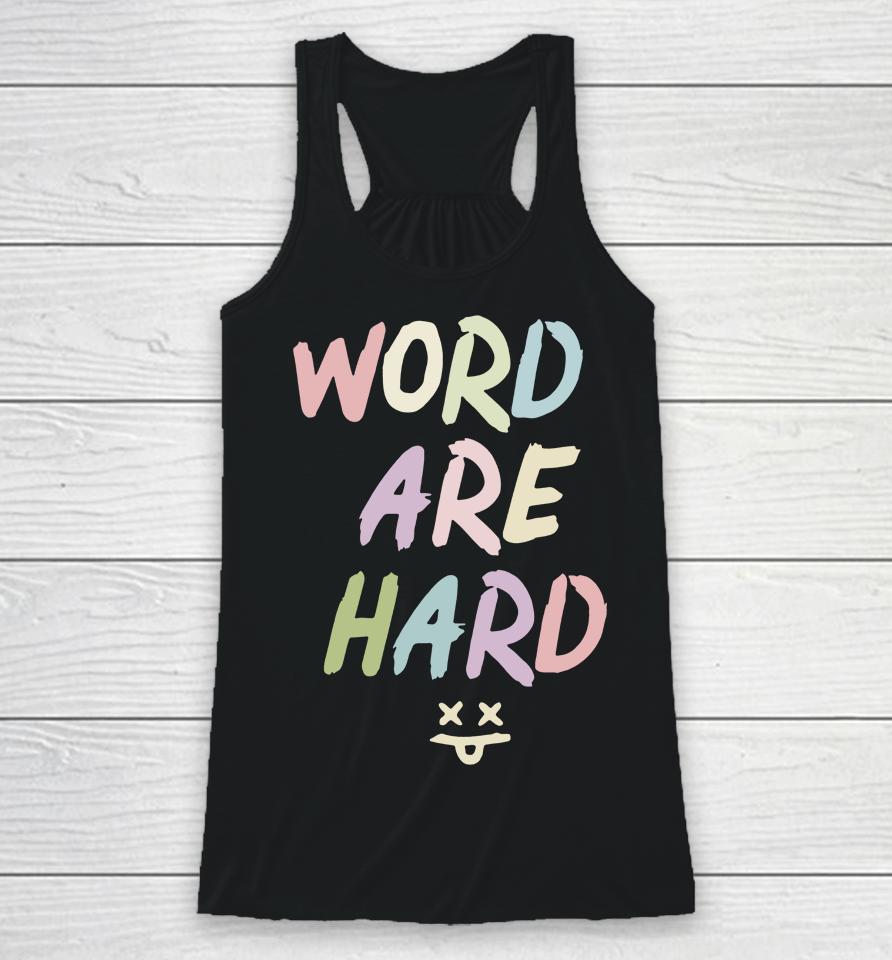 Evan And Katelyn Words Are Hard Racerback Tank