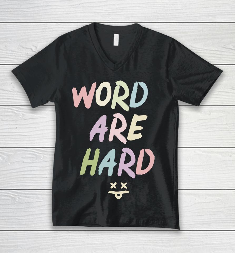 Evan And Katelyn Words Are Hard Unisex V-Neck T-Shirt