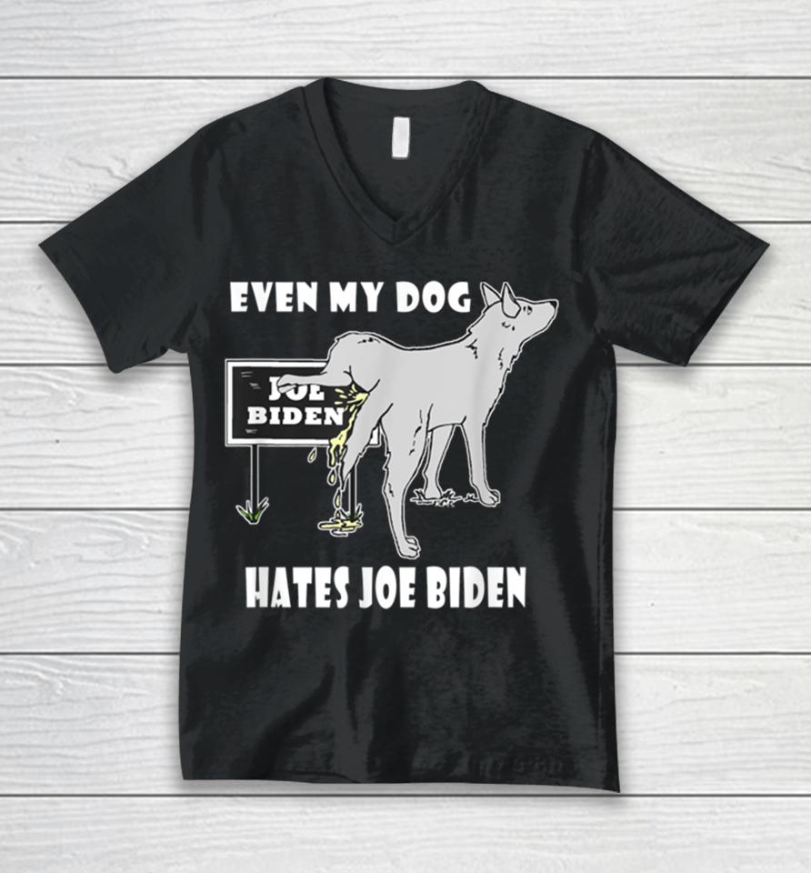Even My Dog Hates Joe Biden Unisex V-Neck T-Shirt