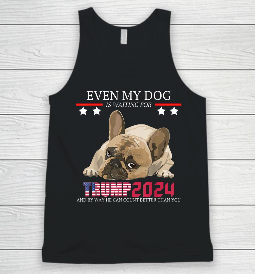 Even My Dog Is Waiting For Trump 2024 Unisex Tank Top