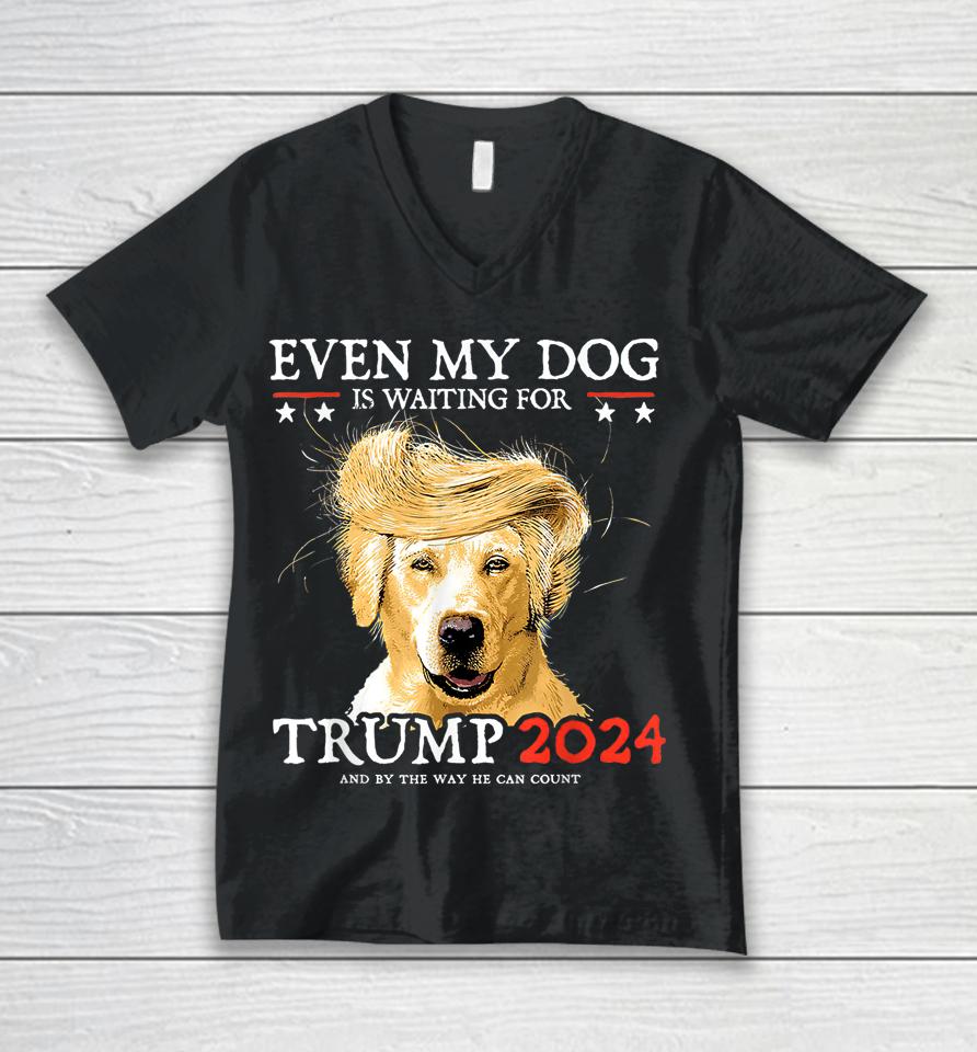 Even My Dog Is Waiting For Trump 2024 Unisex V-Neck T-Shirt