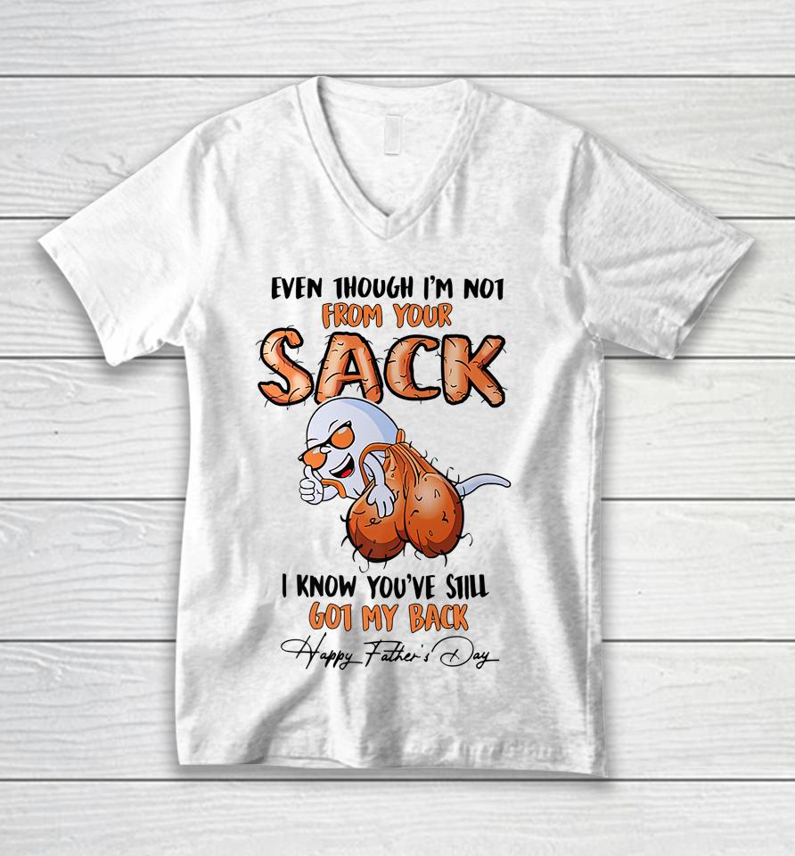 Even Though I'm Not From Your Sack Unisex V-Neck T-Shirt