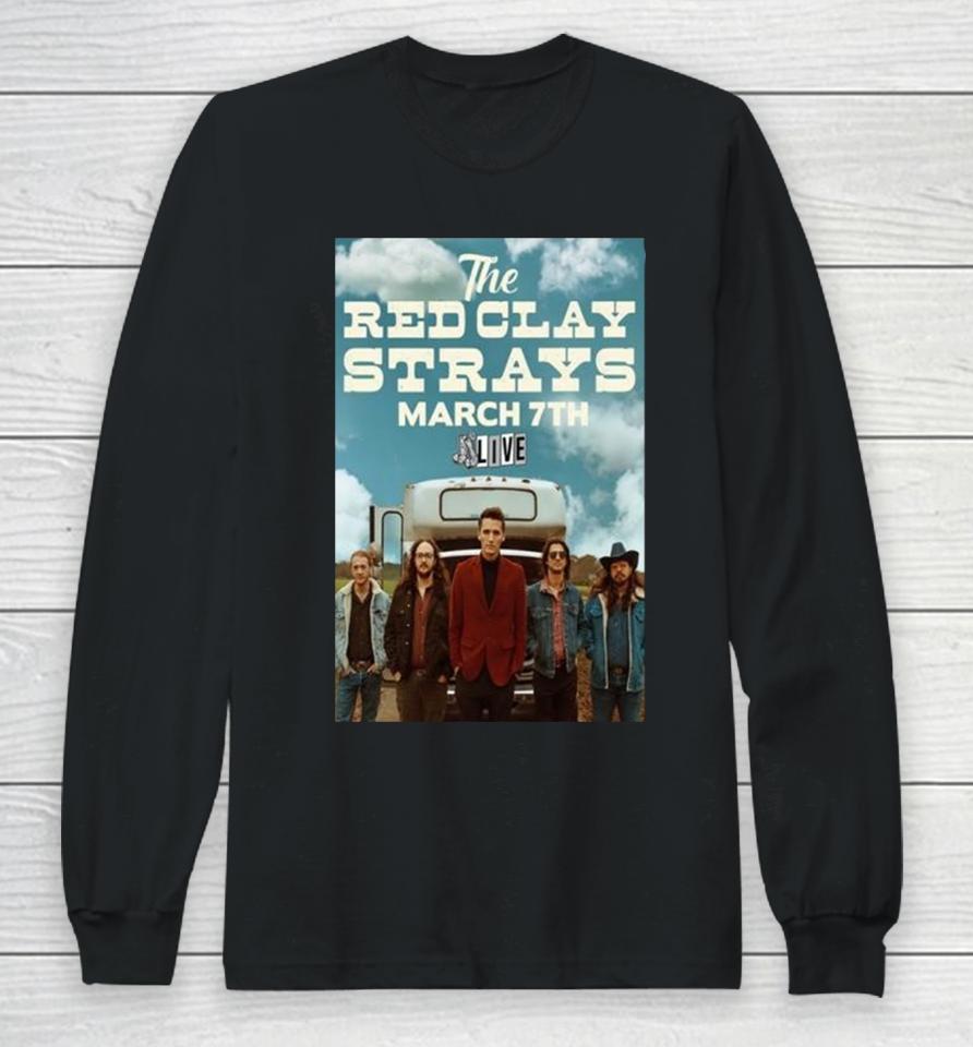 Event Fayetteville Ar United States Red Clay Strays 3 7 2024 Poster Long Sleeve T-Shirt