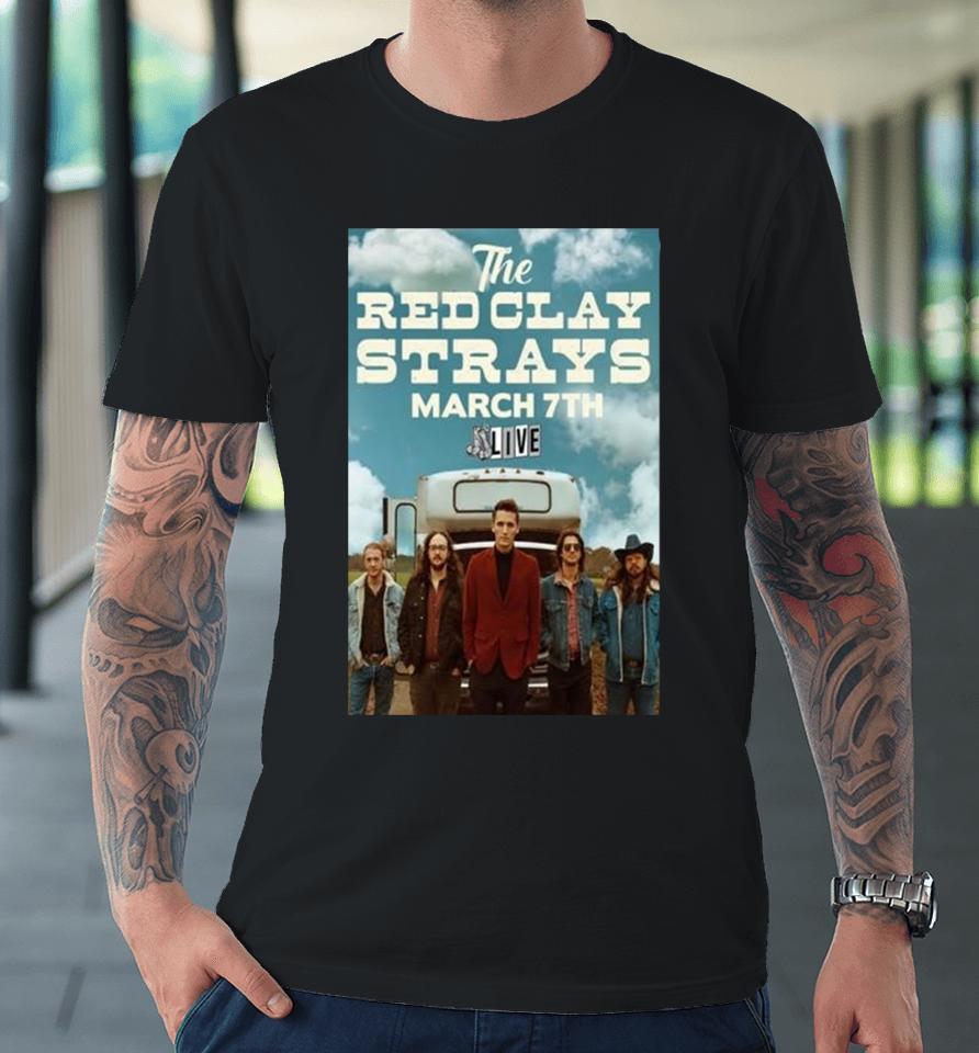 Event Fayetteville Ar United States Red Clay Strays 3 7 2024 Poster Premium T-Shirt