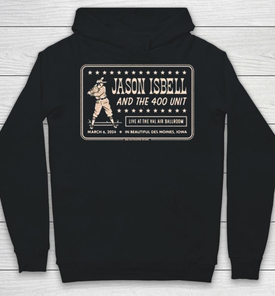 Event Jason Isbell And The 400 Unit 06 03 2024 West Des Moines City Val Air Ballroom Hoodie