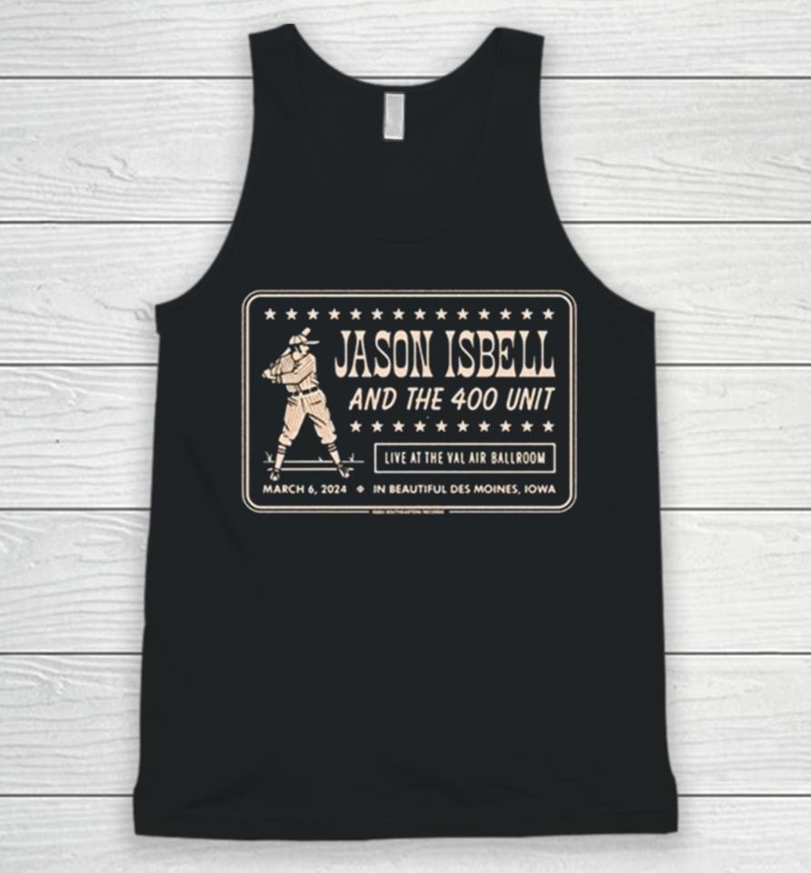 Event Jason Isbell And The 400 Unit 06 03 2024 West Des Moines City Val Air Ballroom Unisex Tank Top