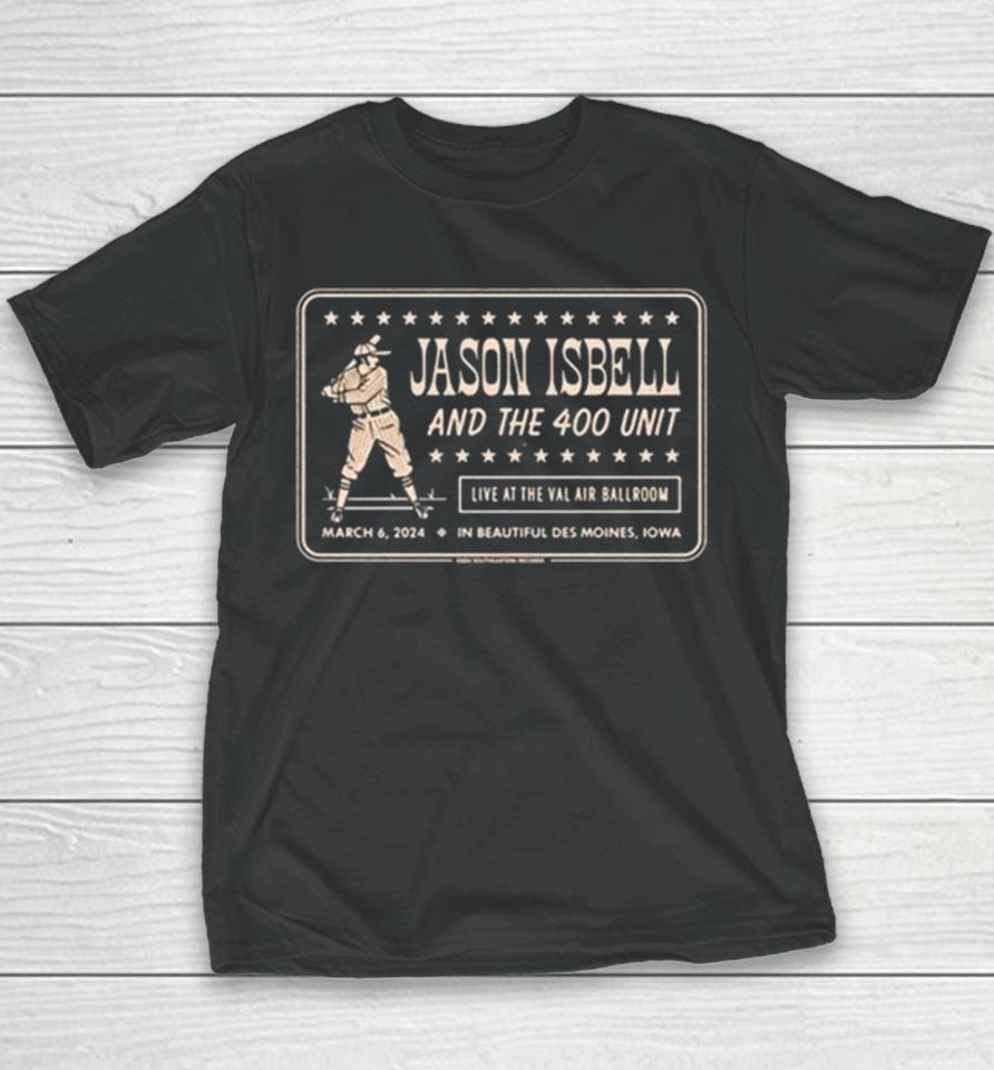 Event Jason Isbell And The 400 Unit 06 03 2024 West Des Moines City Val Air Ballroom Youth T-Shirt
