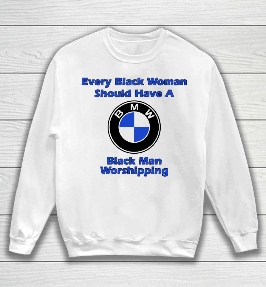 Every Black Woman Should Have A Black Man Worshipping Sweatshirt