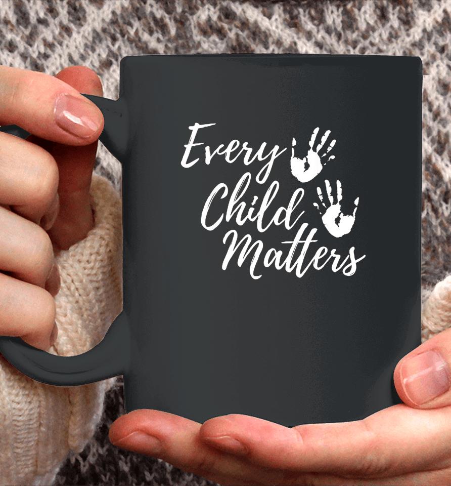 Every Child In Matters Orange Day Kindness Equality Unity Coffee Mug