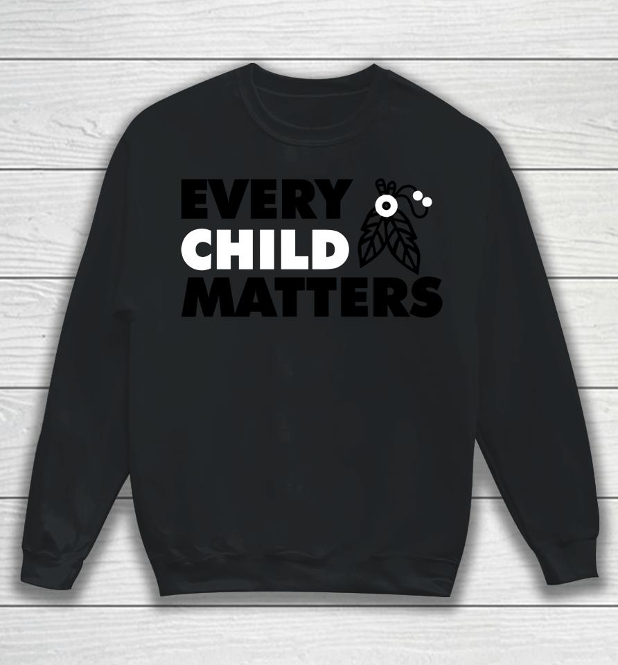 Every Child Matterss Sweatshirt