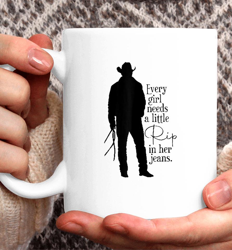 Every Girl Needs A Little Rip In Her Jeans Coffee Mug