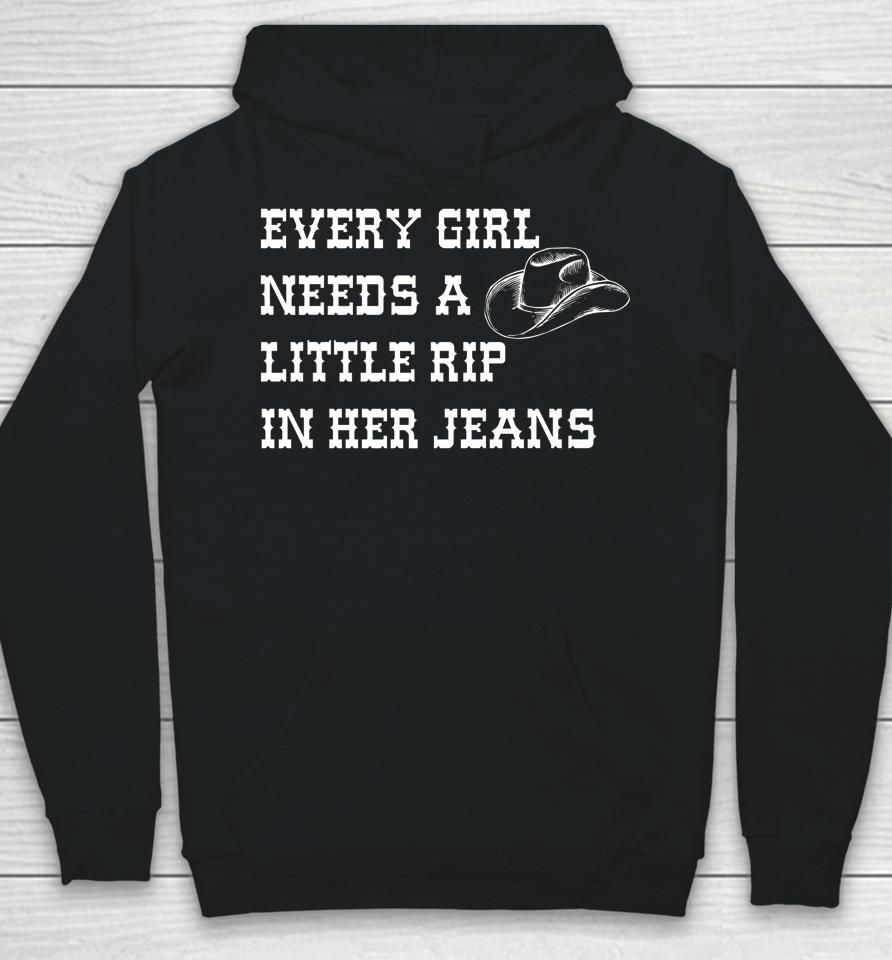 Every Girl Needs A Little Rip In Her Jeans Hoodie