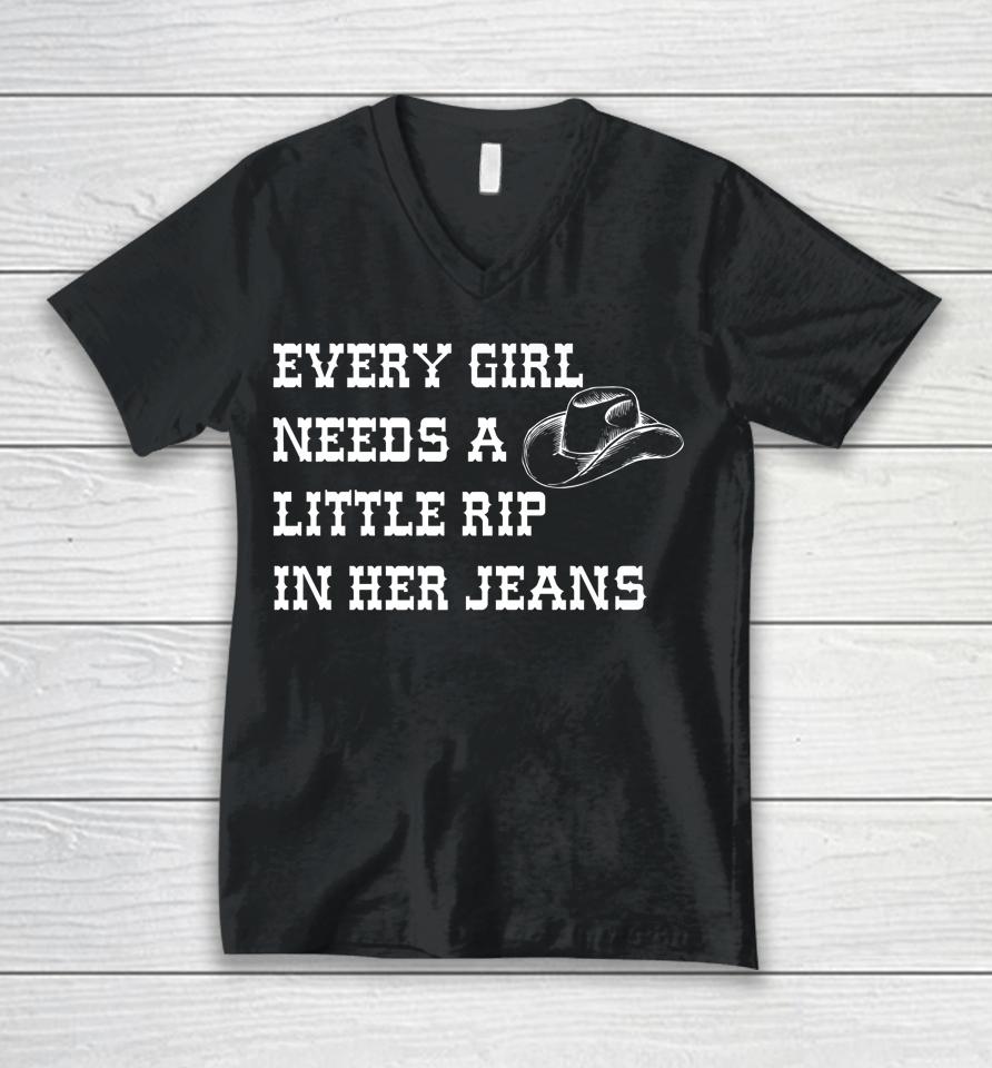 Every Girl Needs A Little Rip In Her Jeans Unisex V-Neck T-Shirt