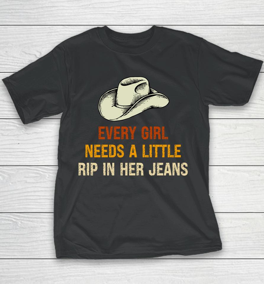 Every Girl Needs A Little Rip In Her Jeans Vintage Retro Youth T-Shirt