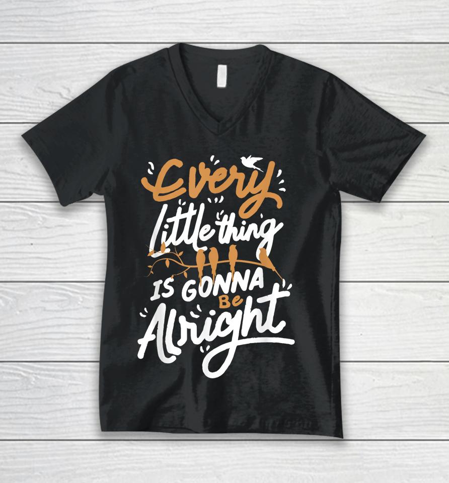Every Little Thing Is Gonna Be Alright Bird Unisex V-Neck T-Shirt