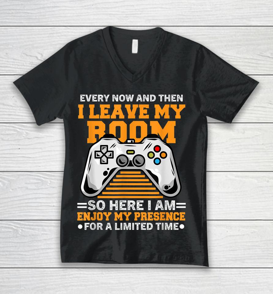 Every Now And Then I Leave My Room Gaming Lover Unisex V-Neck T-Shirt
