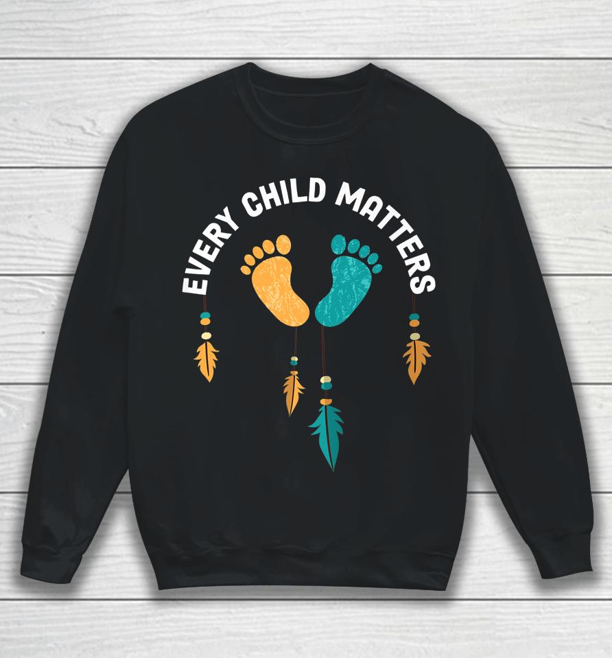 Every Orange Day Child Kindness Every Child In Matters 2022 Sweatshirt