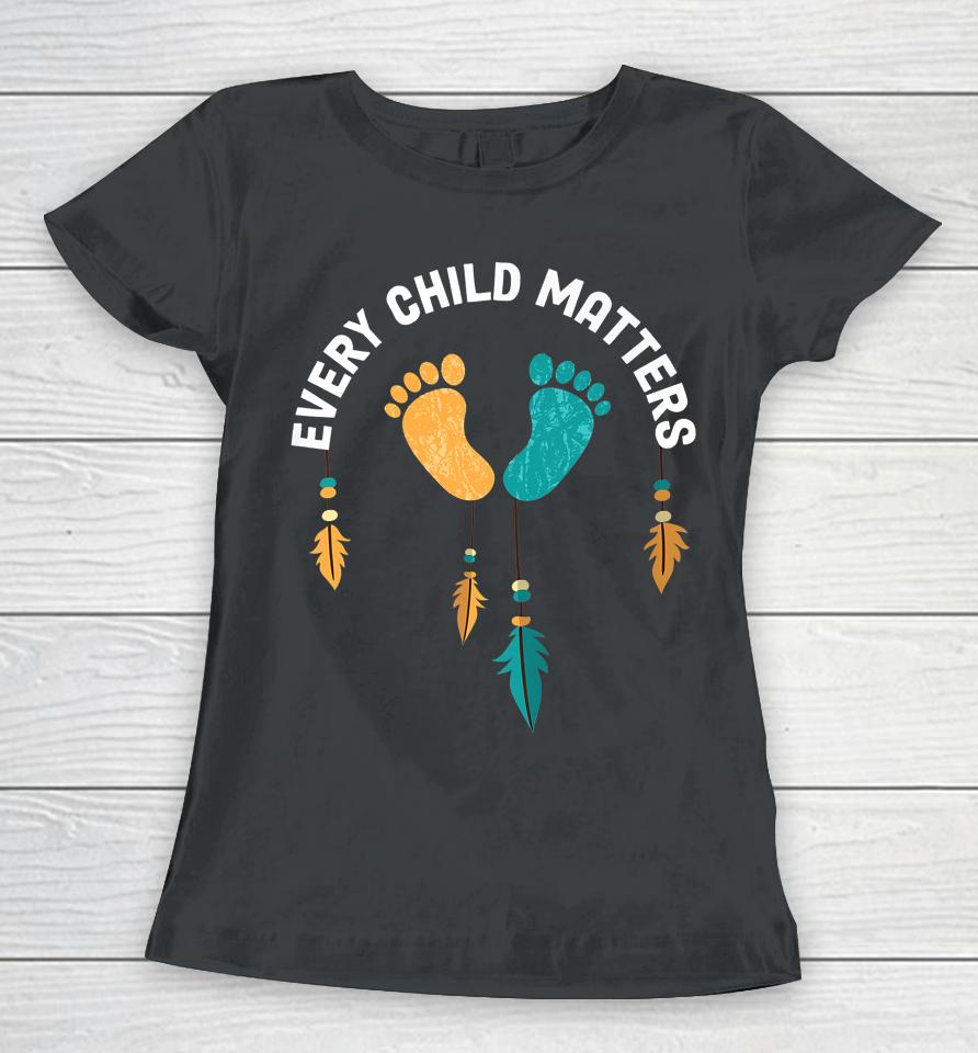 Every Orange Day Child Kindness Every Child In Matters 2022 Women T-Shirt